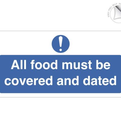 All food must be covered and dated storage label